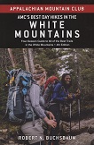 AMC's Best Day Hikes in the White Mountains (4th edition)